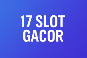 17 slot gacor koleksi game paling cuan banjir jackpot